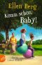 [(K)ein … Roman 01] • Komm schon, Baby! · (K)ein Liebes-Roman